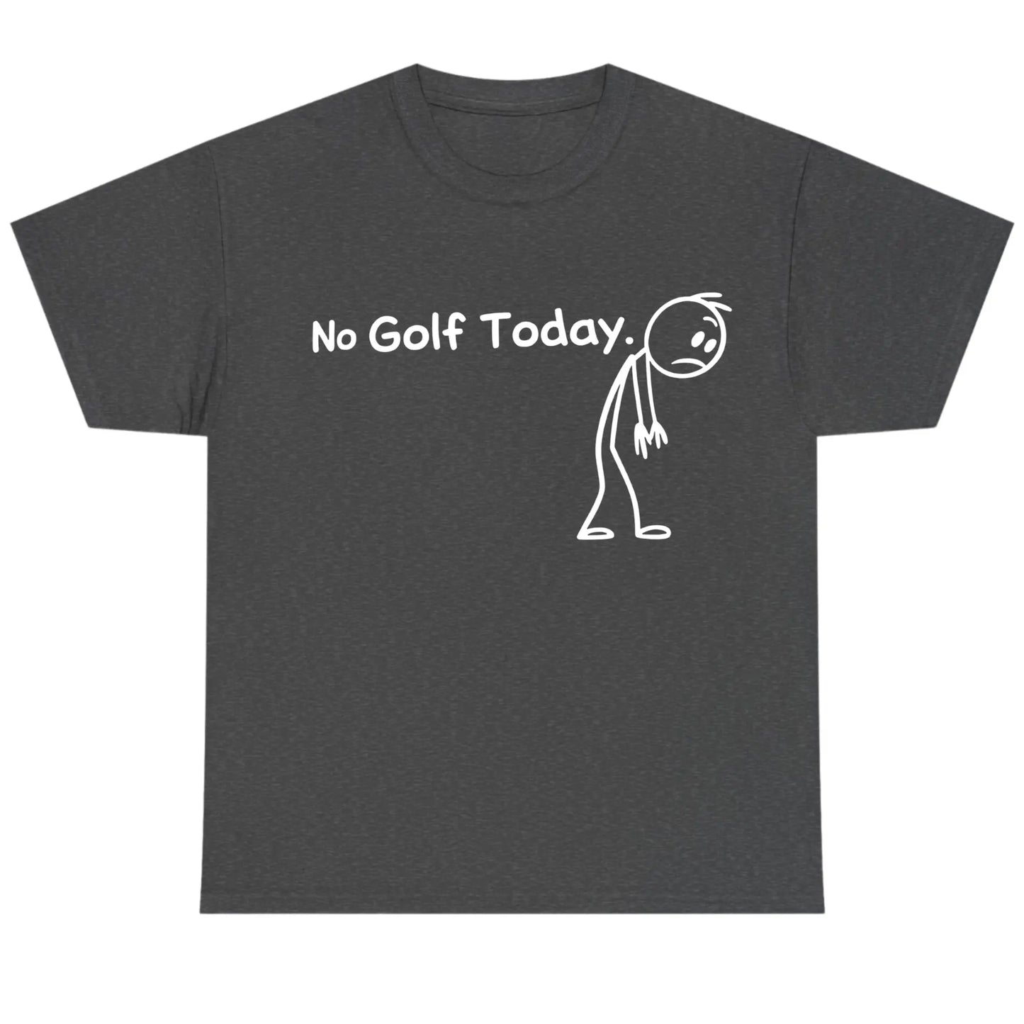 No Golf Today Shirt for Men for Women, Lightweight Funny Golf Graphic Top, Breathable Cotton Apparel, Gift Clothing Trendy Humor Fashion