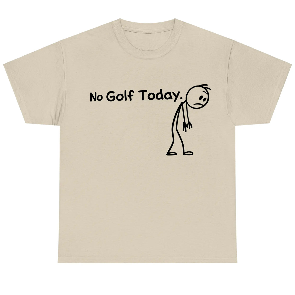 No Golf Today Shirt for Men for Women, Lightweight Funny Golf Graphic Top, Breathable Cotton Apparel, Gift Clothing Trendy Humor Fashion