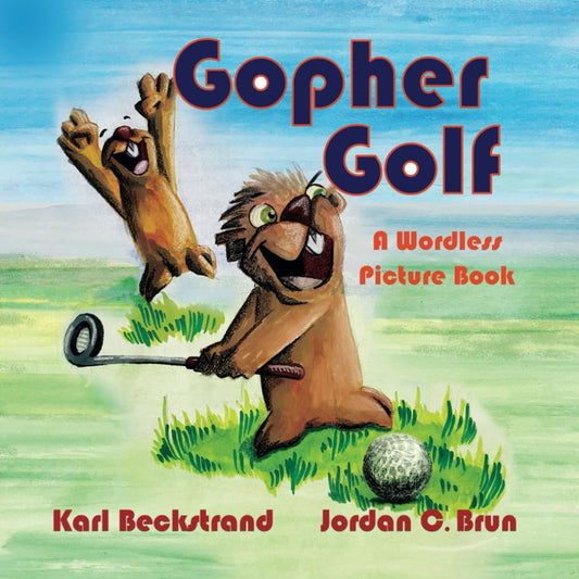 Gopher Golf: a Wordless Picture Book (Stories without Words)