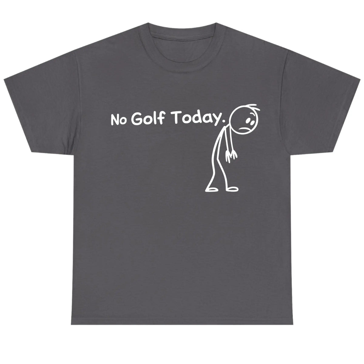 No Golf Today Shirt for Men for Women, Lightweight Funny Golf Graphic Top, Breathable Cotton Apparel, Gift Clothing Trendy Humor Fashion