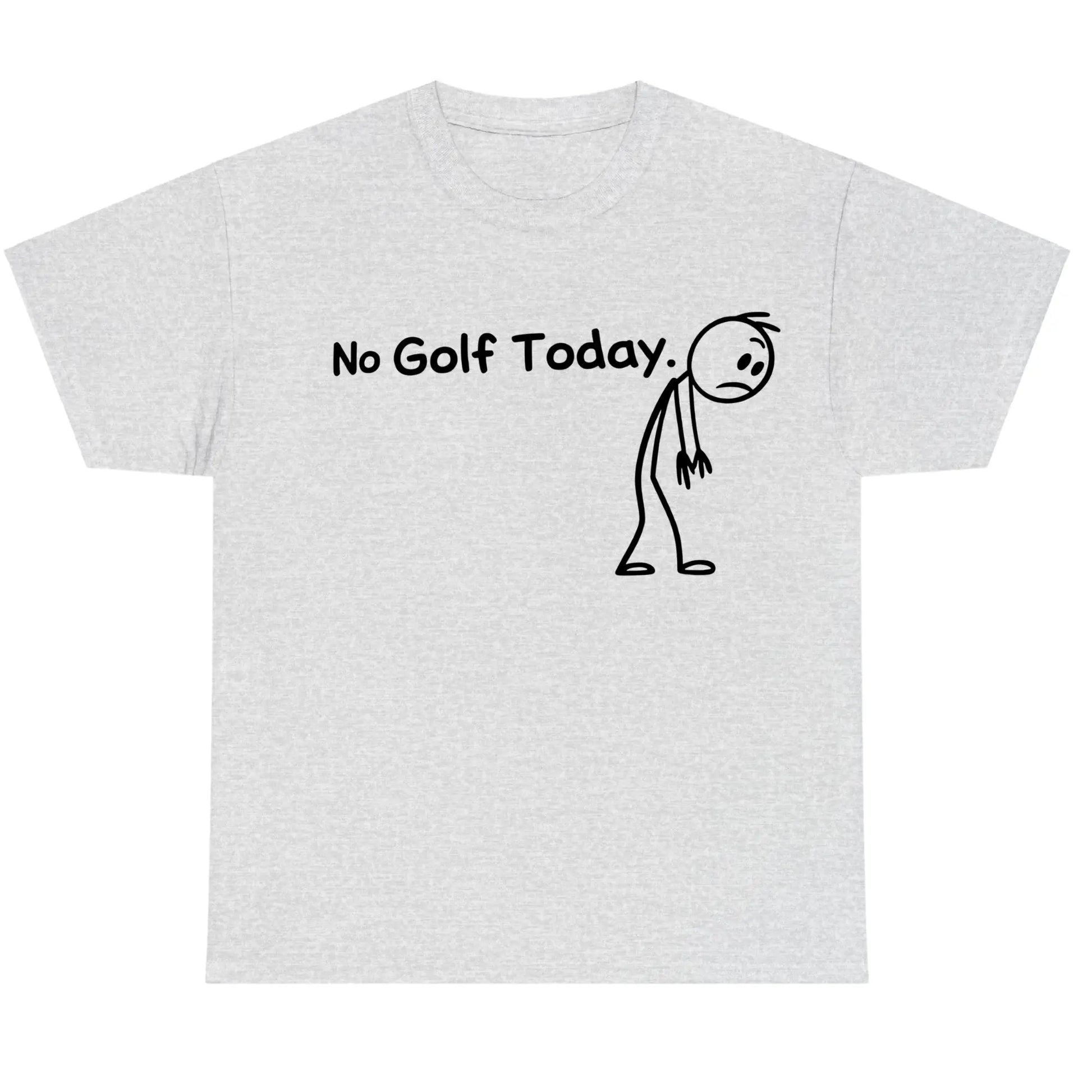 No Golf Today Shirt for Men for Women, Lightweight Funny Golf Graphic Top, Breathable Cotton Apparel, Gift Clothing Trendy Humor Fashion